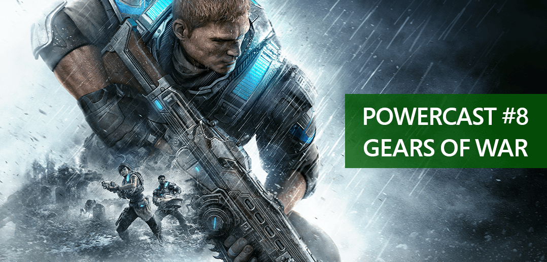 PowerCast #8 – Vamos falar de Gears of War